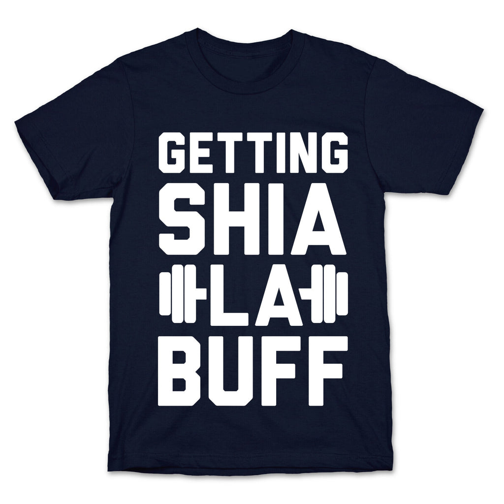 Getting Shia La Buff T-Shirt Hoodie, Sweatshirt | PureTeeCo.com (Image 4)
