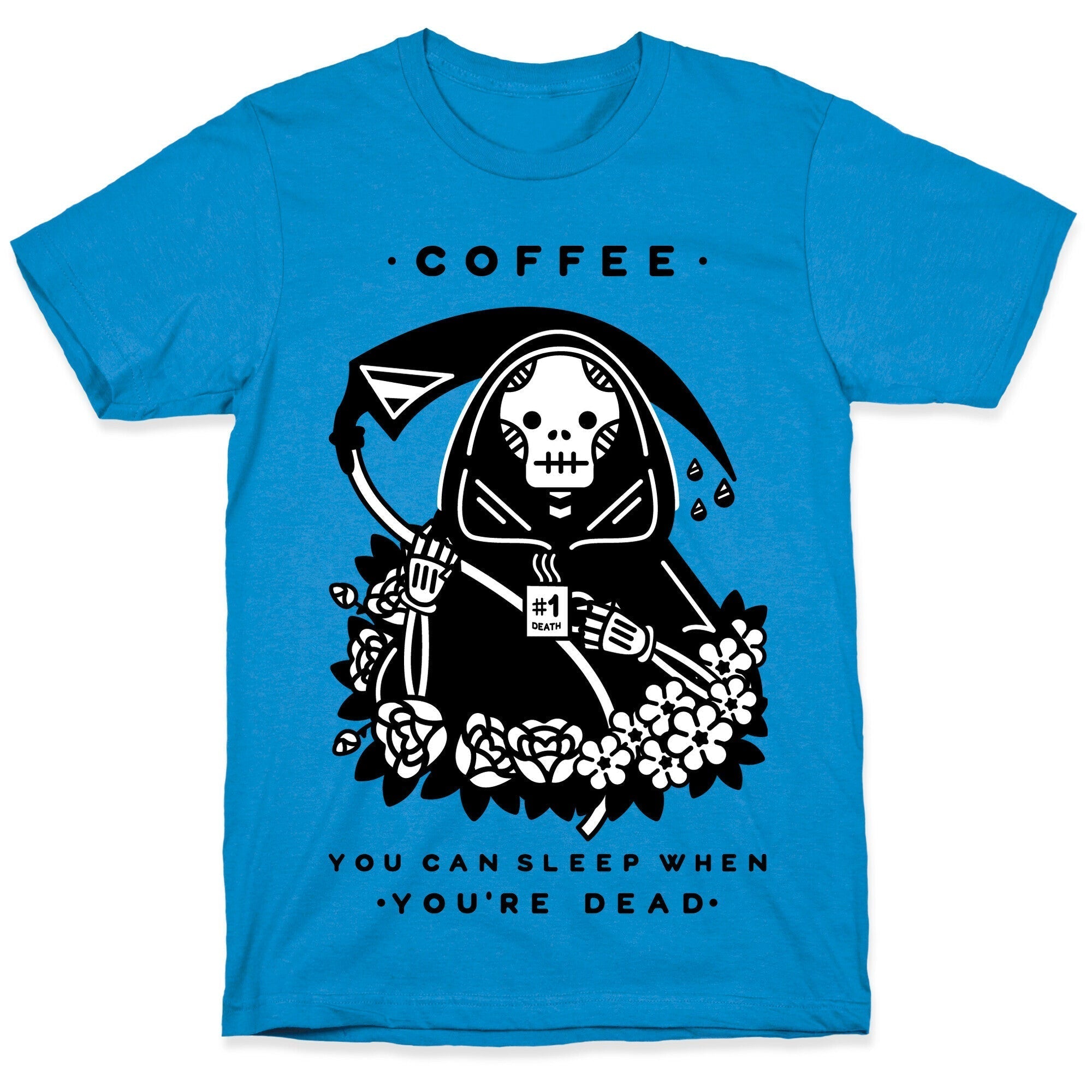 Coffee You Can Sleep When You're Dead T-Shirt Style001 Hoodie, Sweatshirt | PureTeeCo.com (Image 1)