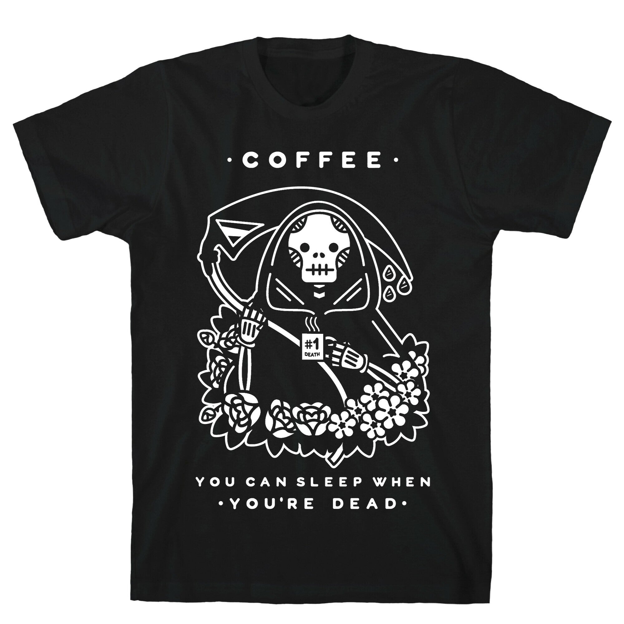 Coffee You Can Sleep When You're Dead T-Shirt Hoodie, Sweatshirt | PureTeeCo.com (Image 1)