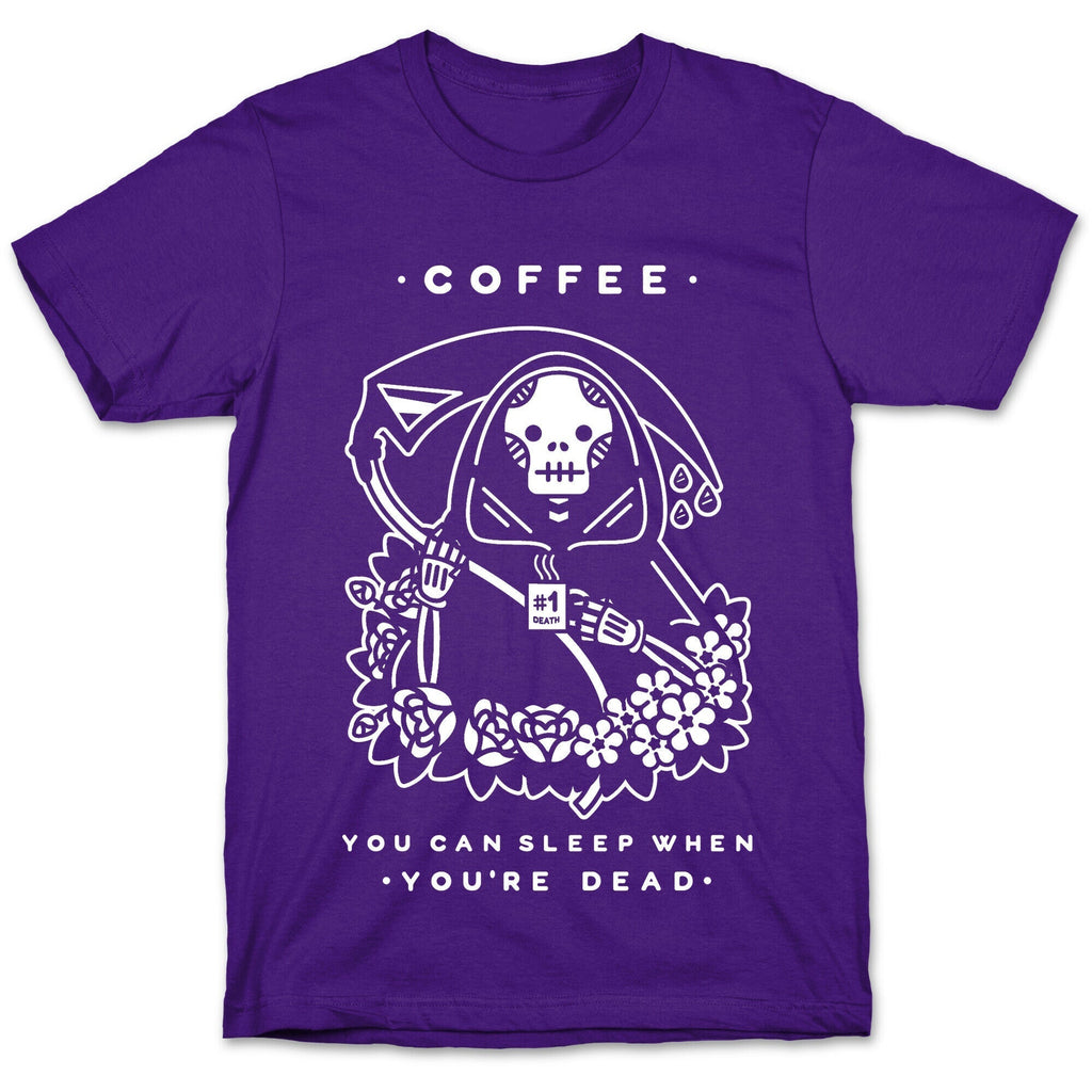 Coffee You Can Sleep When You're Dead T-Shirt Hoodie, Sweatshirt | PureTeeCo.com (Image 5)
