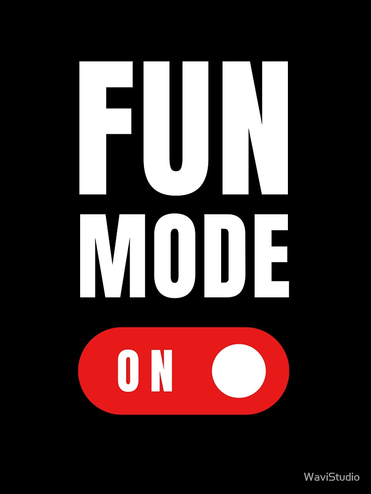 Fun Mode by WaviStudio