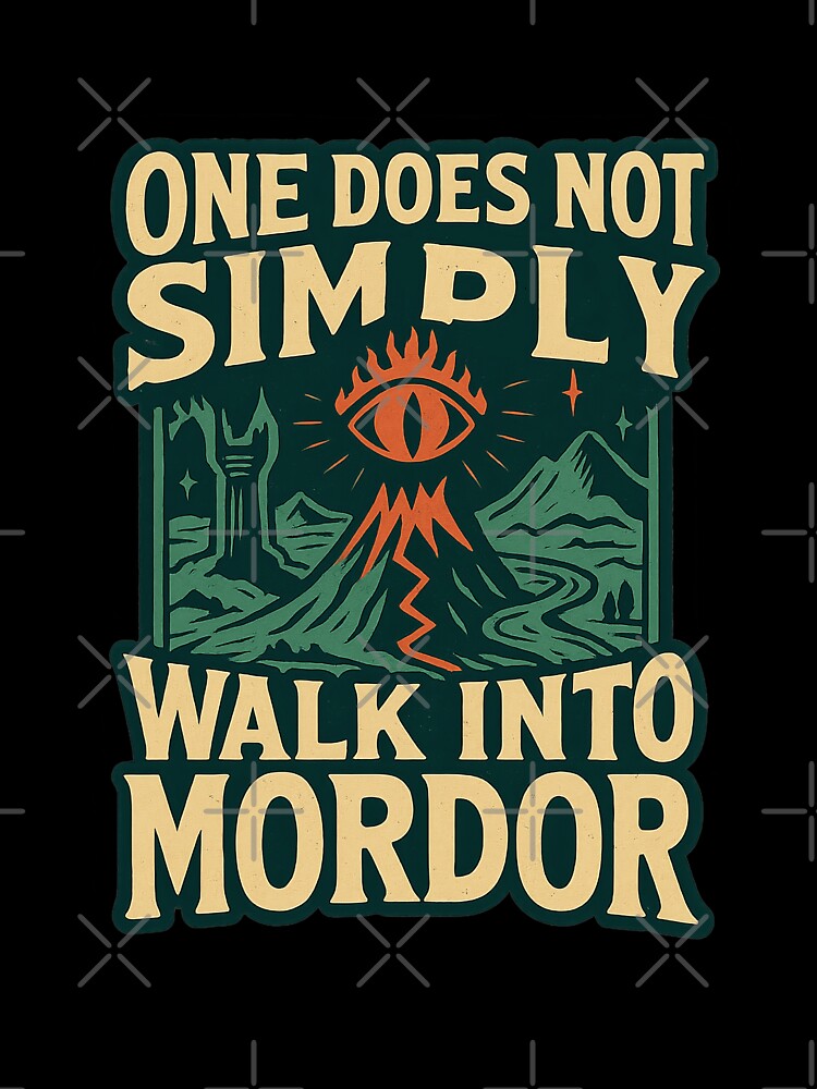 Does Not Simply Walk Into Mordor Sticker – Eye of Sauron LOTR Meme Fan Art by PrintsCanyon