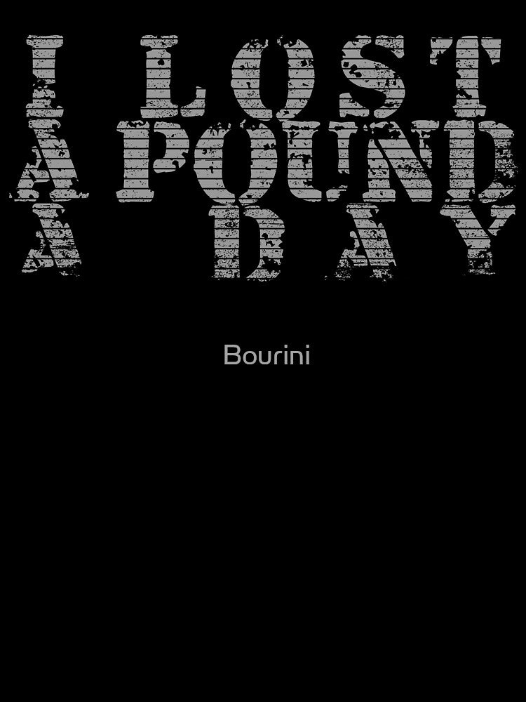 I Lost A Pound A Day, Achievement Weight Loss, Happy Fitness by Bourini
