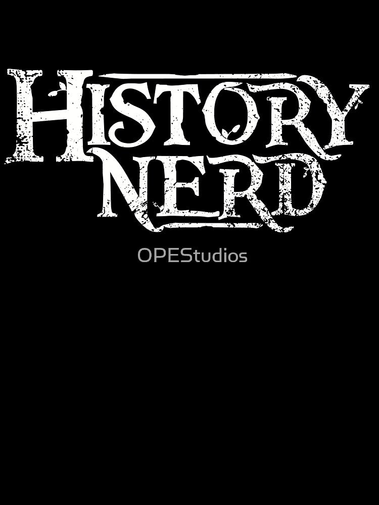 History Nerd by OPEStudios