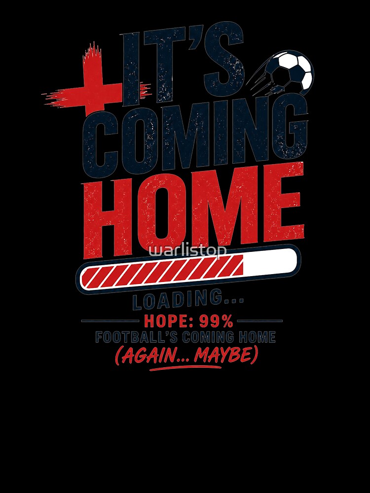 It’s Coming Home Loading Funny England Football Fan Meme World Cup Shirt by warlistop