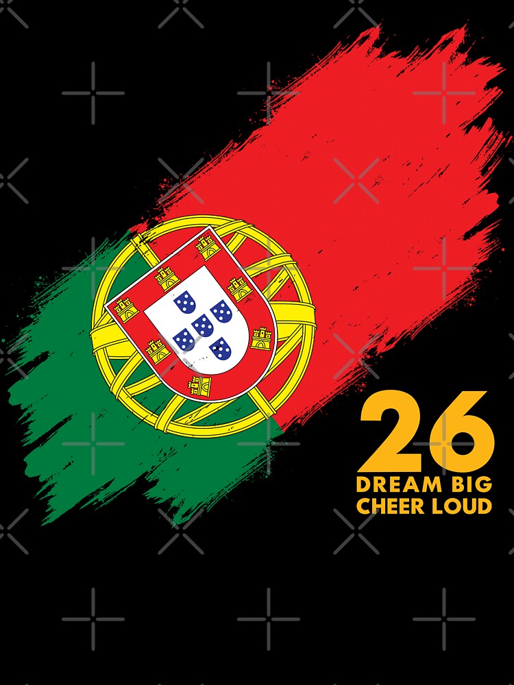 Portugal Football 2026 Dream Big Cheer Loud by BananaPrint