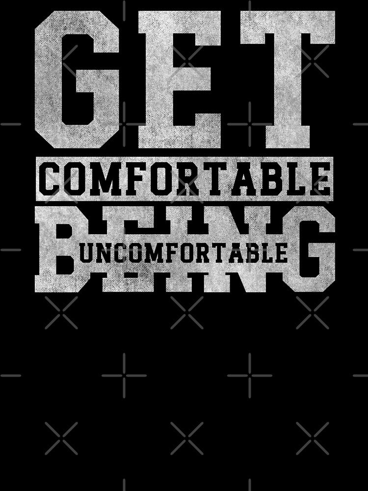Get comfortable being uncomfortable by hautehub