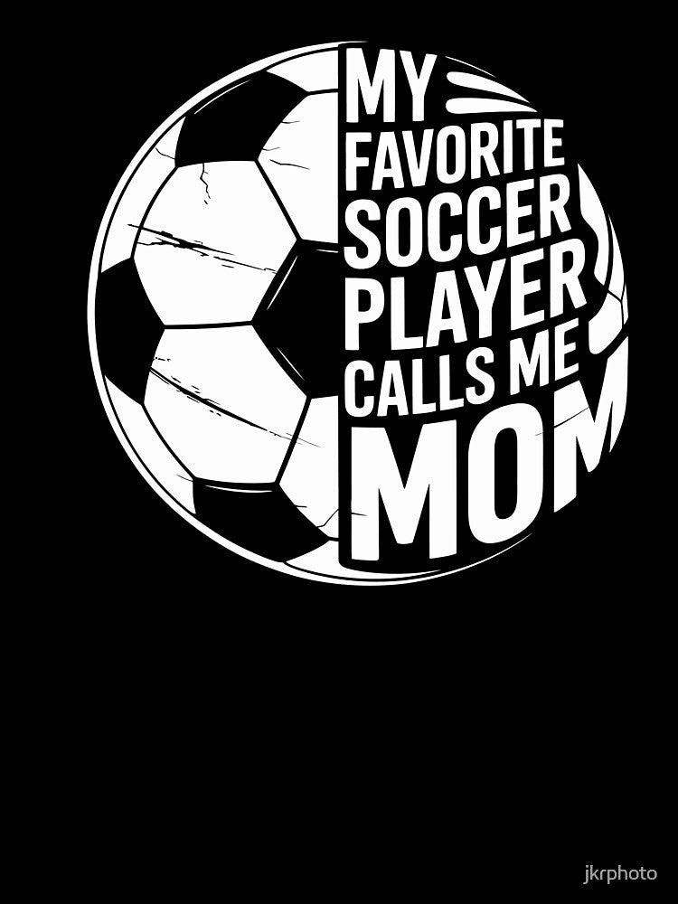 my favorite soccer player calls me mom by jkrphoto