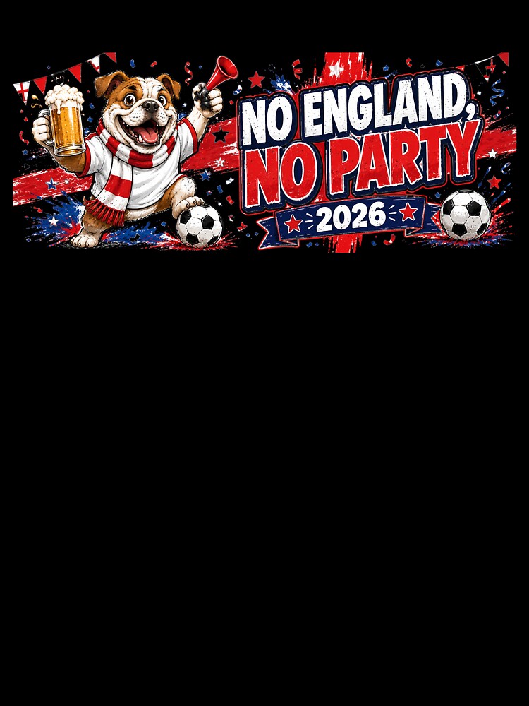 England World Cup 2026 No England No Party Football Fan Design by UrbanKangaroo