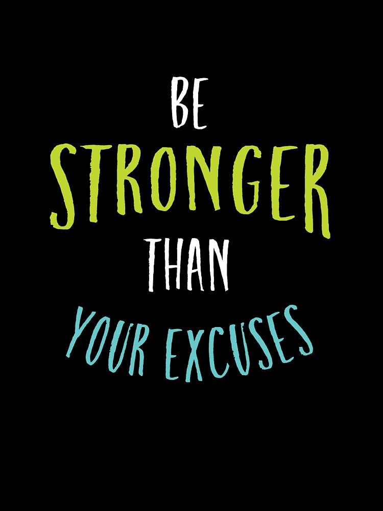 Fitness Motivation be Stronger Than Your Excuses by whyitsme