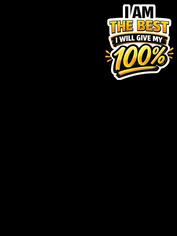 I Am The Best 100% Motivation Sticker – Confidence Mindset Quote by Digital_products_0111
