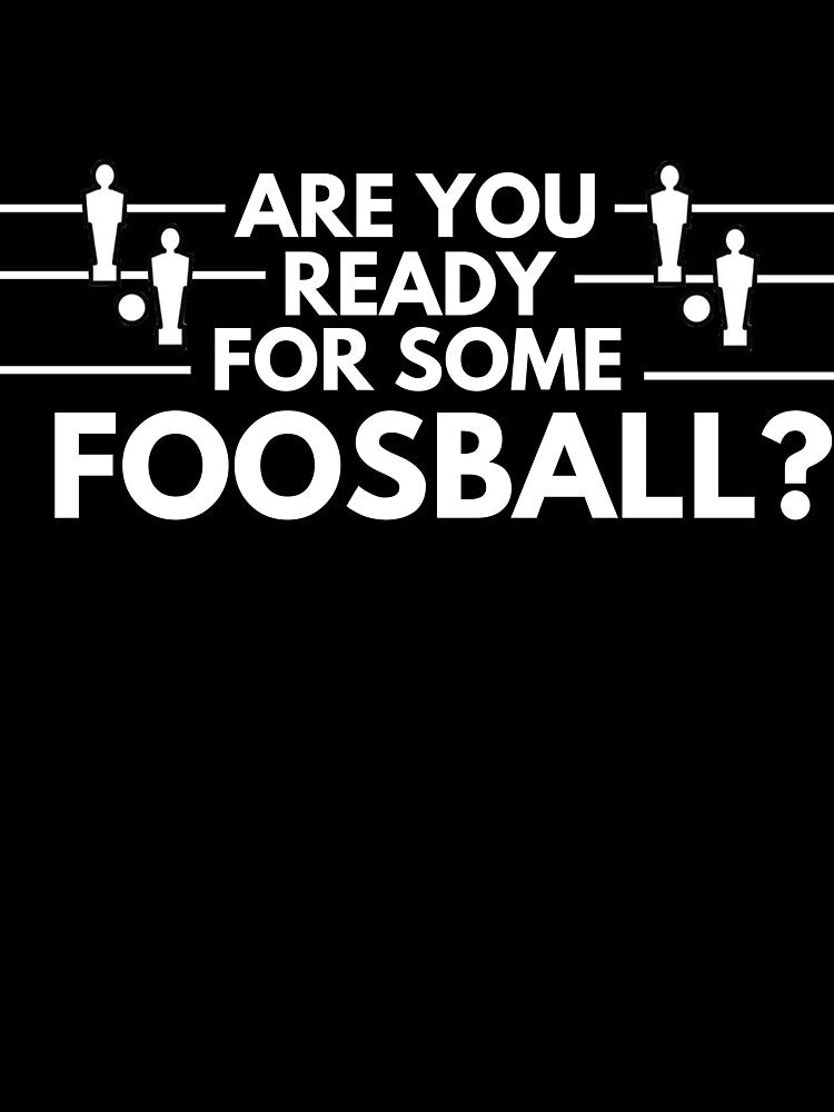 Are You Ready For Some Foosball? by The Masked Designer