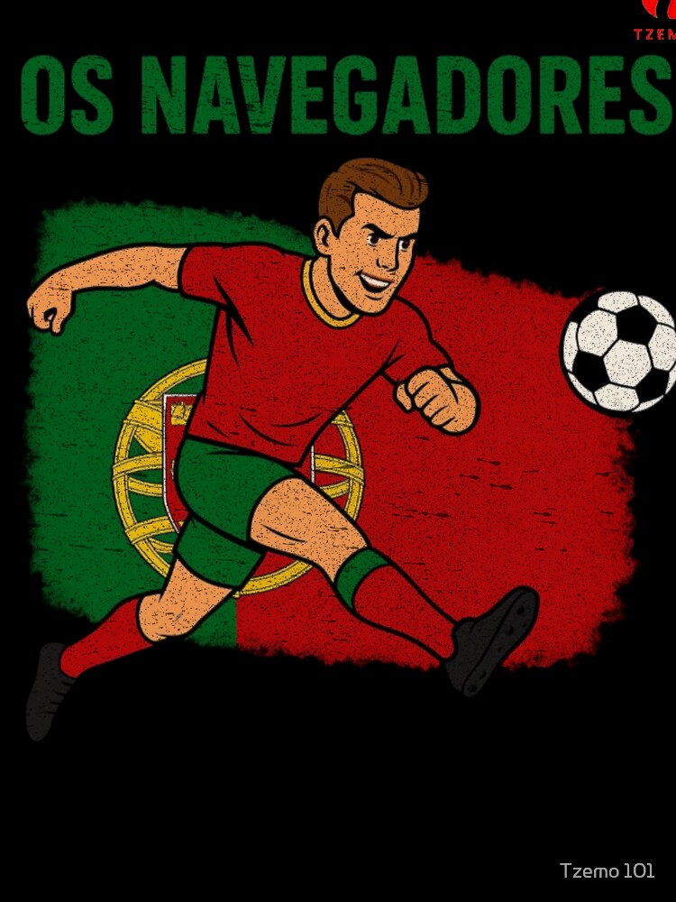 Os Navegadores Portugal Football Fan Shirt, portugal soccer 2026, Portuguese Soccer Supporter, Red Green Pride Outfit for World 2026 Fans and Community by Tzemo101