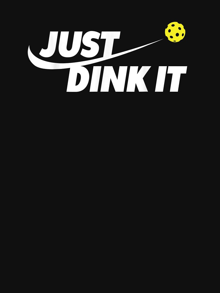 Just Dink It Pickleball by Es4clhoting