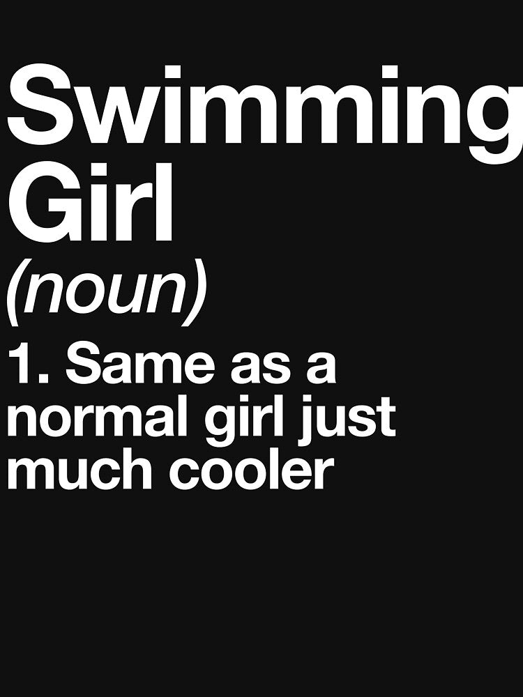 Swimming Girl Definition Funny & Sassy Sports Design by yesqueen