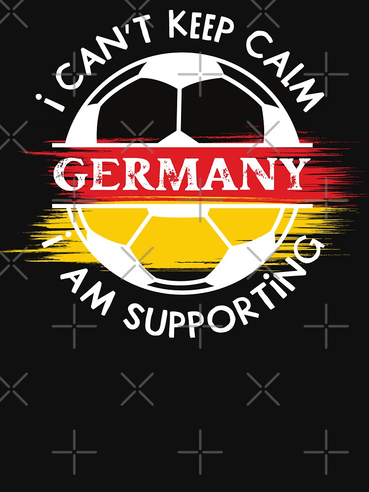 I Can't keep Calm, I am Supporting Germany by laiwole