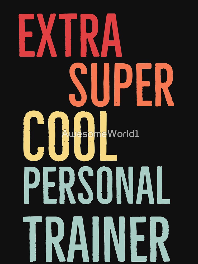 Extra Super Cool Personal Trainer by AwesomeWorld1