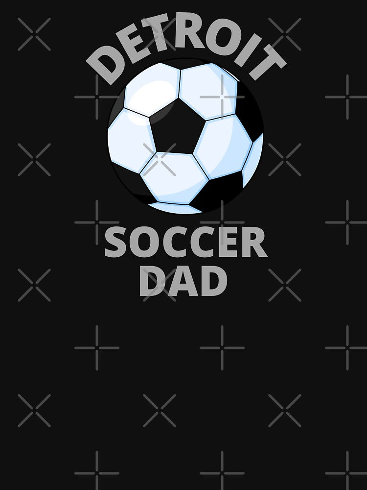 Detroit Soccer Dad by MrTsTshirts