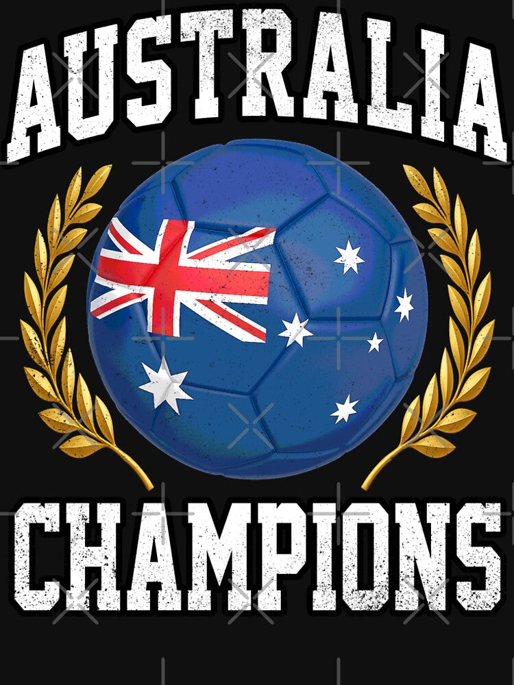 SOCCER BALL FLAG CHAMPIONS - AUSTRALIA - Fans and Teams for Men and Women T-shirt by wallsandpatts