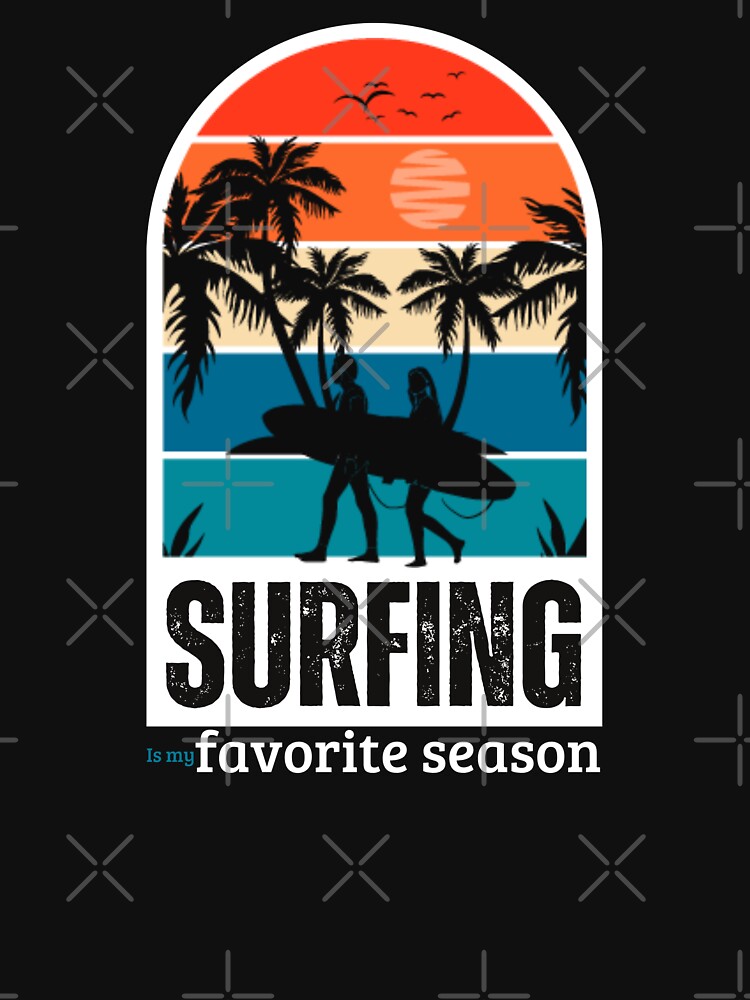 Surfing is my favorite season by LuveraxArt
