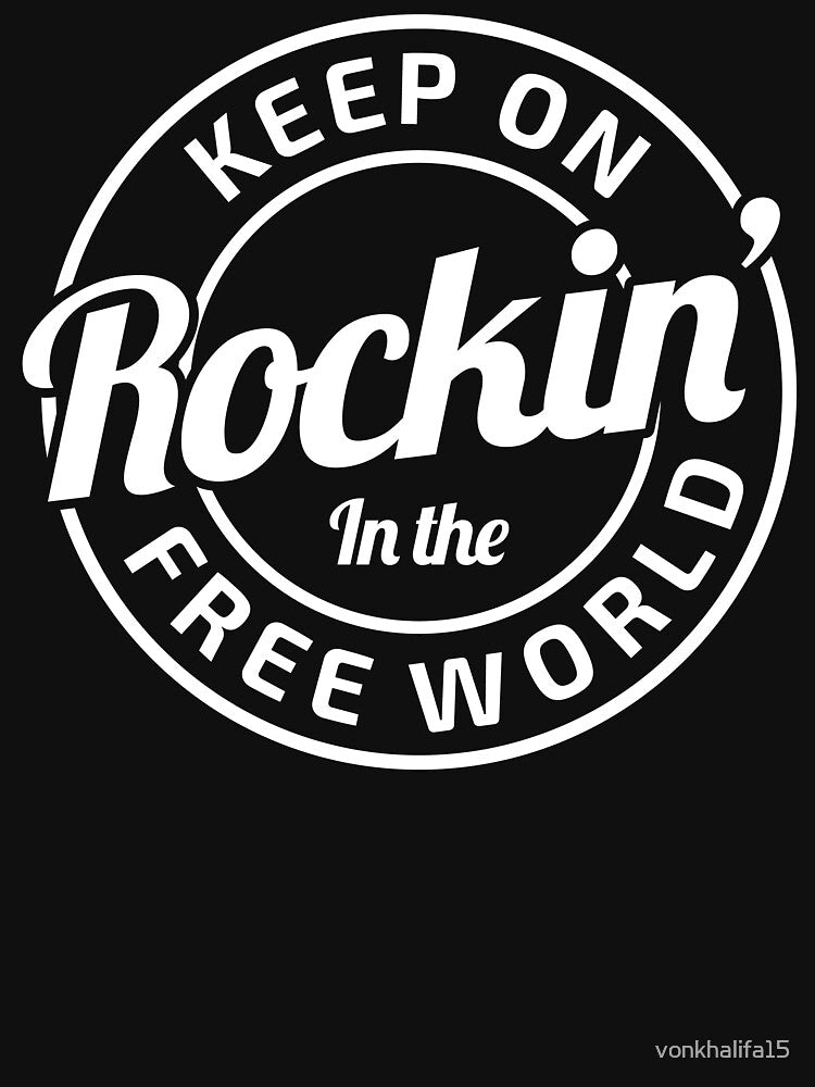 Keep On Rockin In The Free World by vonkhalifa15