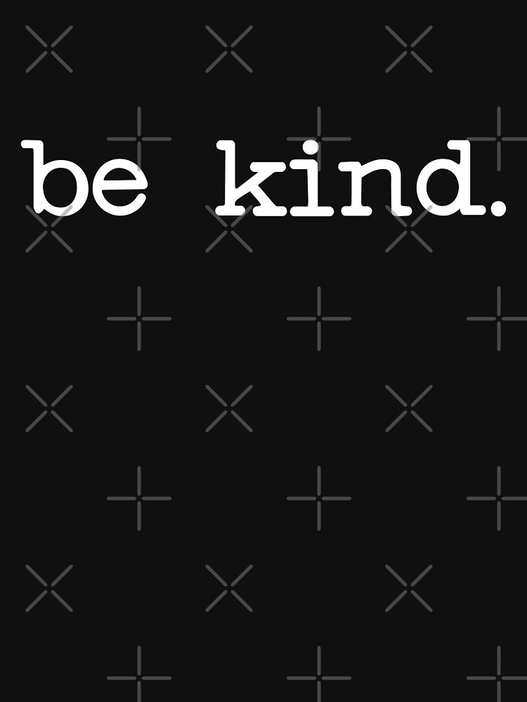 Be Kind by MelsPlace