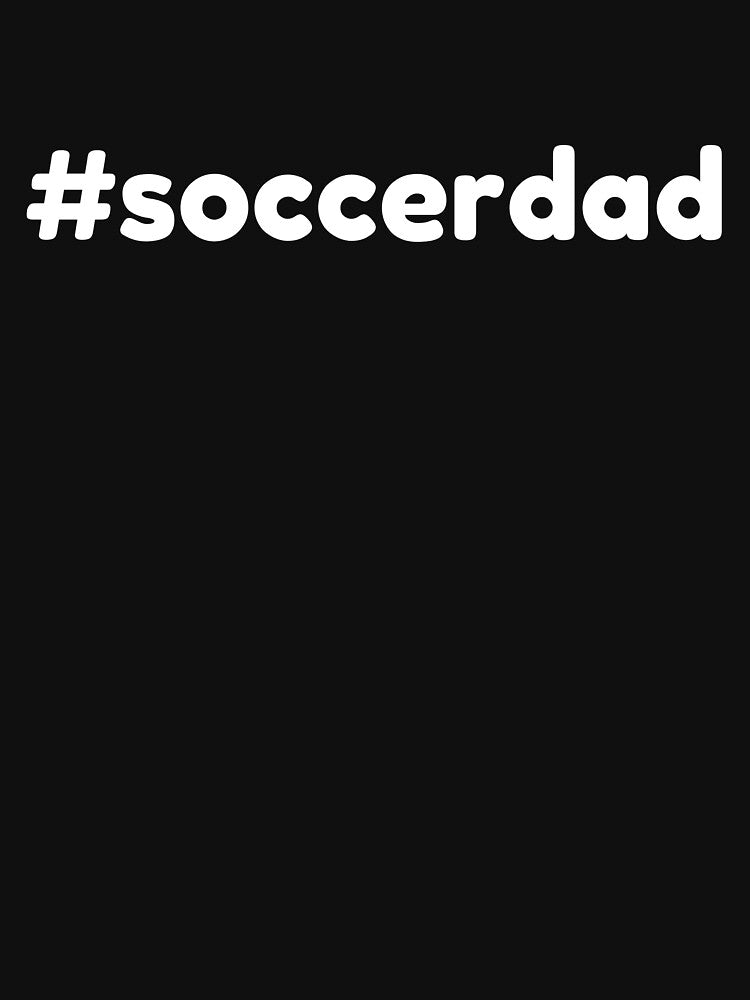 #soccerdad - White by ryanwfraser