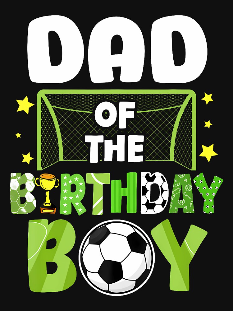 Soccer Dad Birthday Boy Party Soccer Family Matching by TysonLangosh