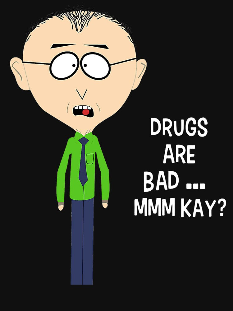 Drugs Are Bad Mkay Mr Mackey South Park by KellyLeiker88