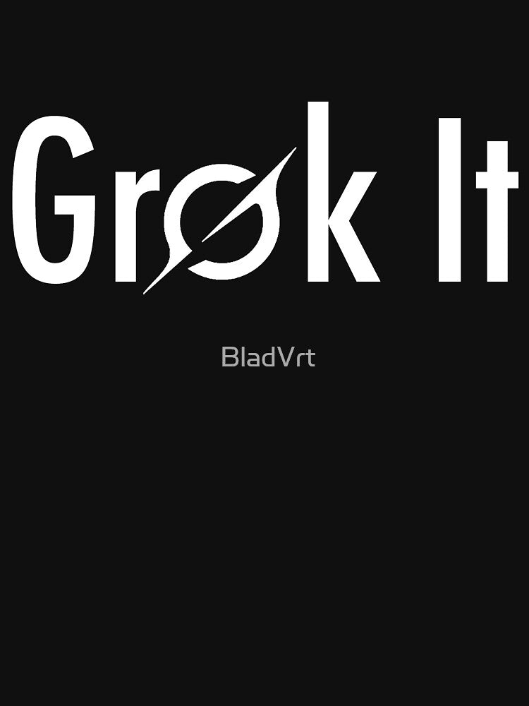Grok It by BladVrt