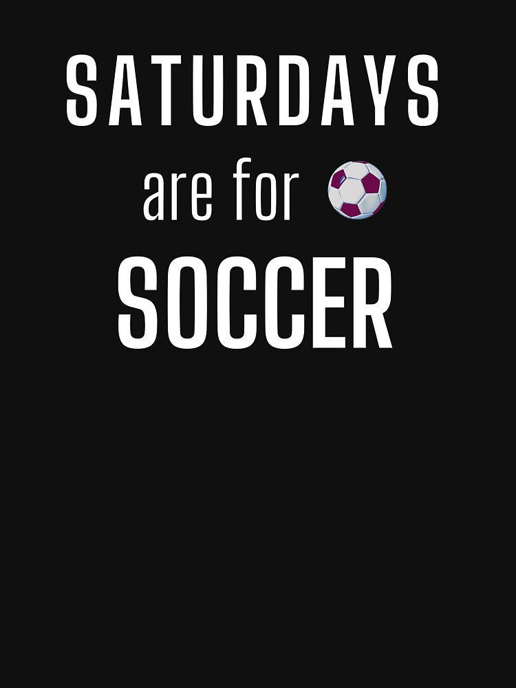 Saturdays Are For Soccer - White by ryanwfraser