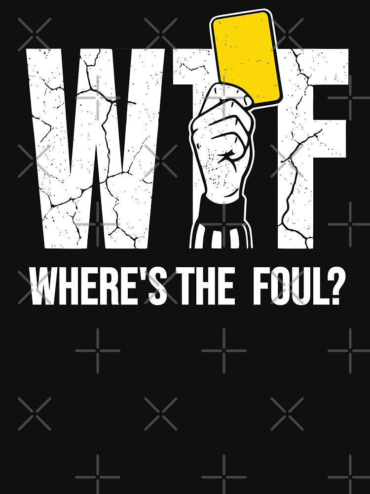 WTF Where's The Foul Funny Soccer Design by AnnSign