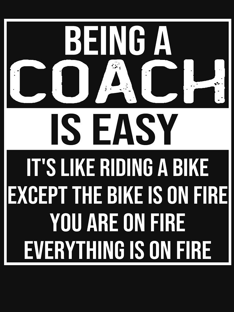 Funny coach saying: being a coach is easy coach gifts by alaechamlal