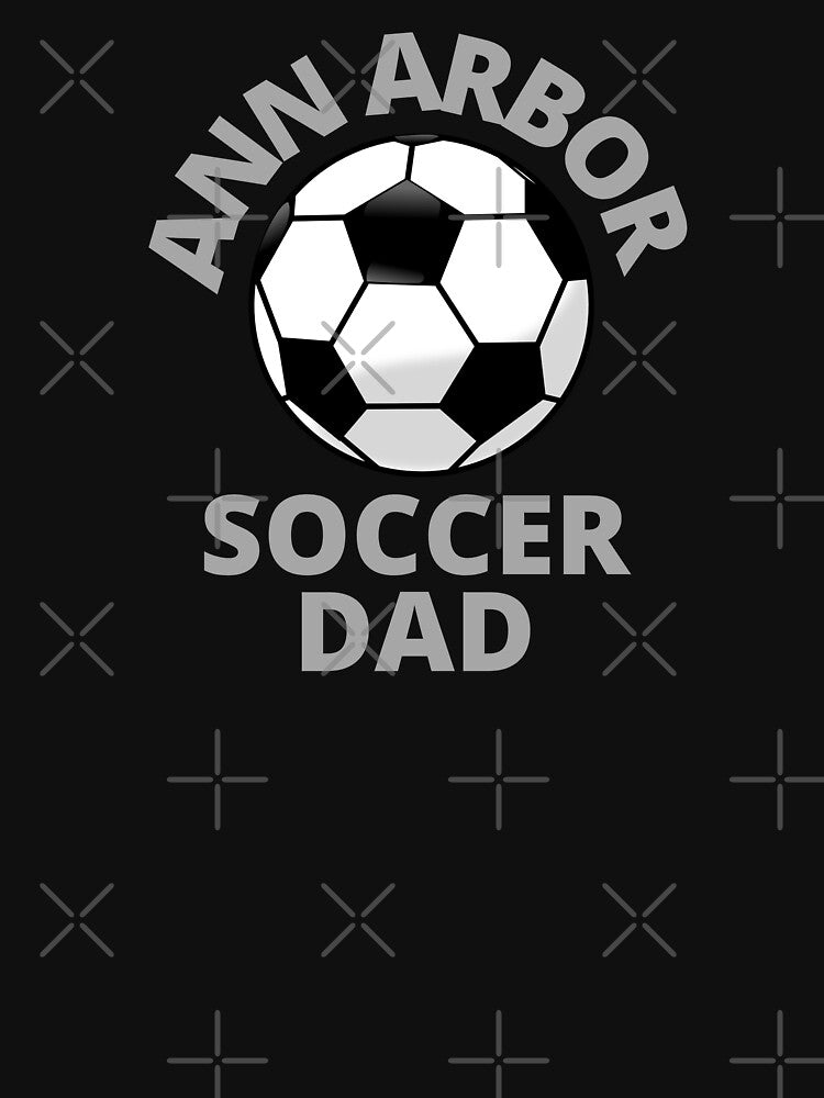Ann Arbor Soccer Dad by MrTsTshirts