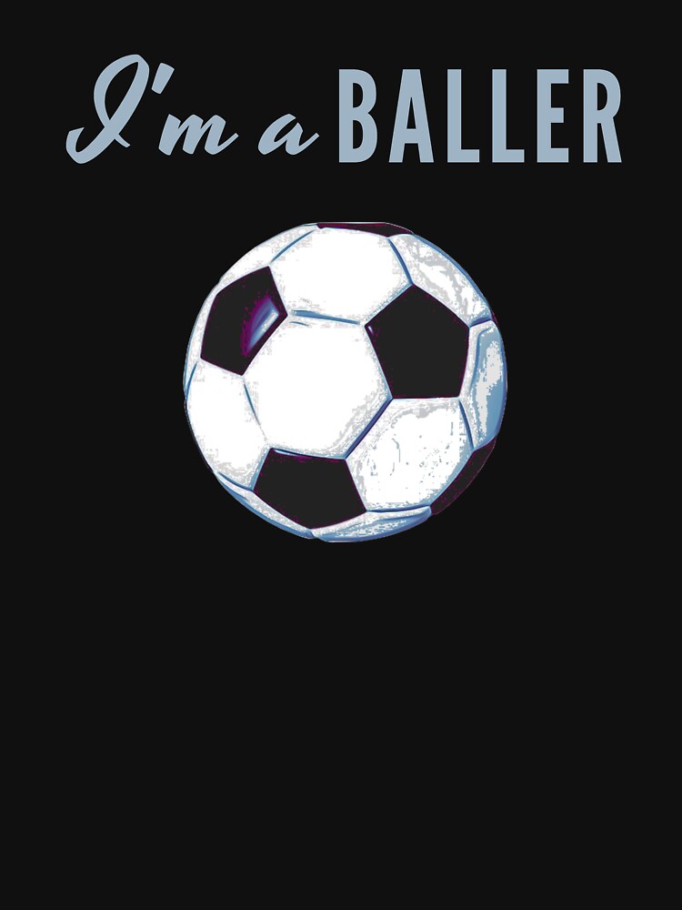 I'm A Baller - Light Blue by ryanwfraser