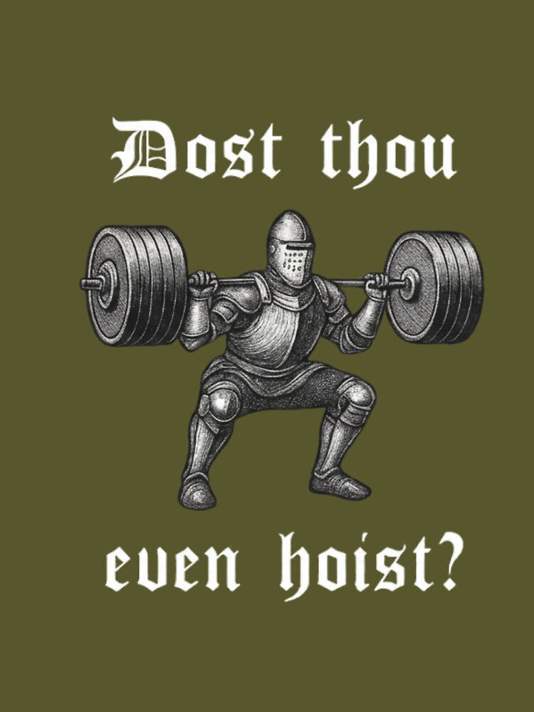 Dost Thou Even Hoist – Medieval Gym Knight Funny Workout Meme by Inkvado