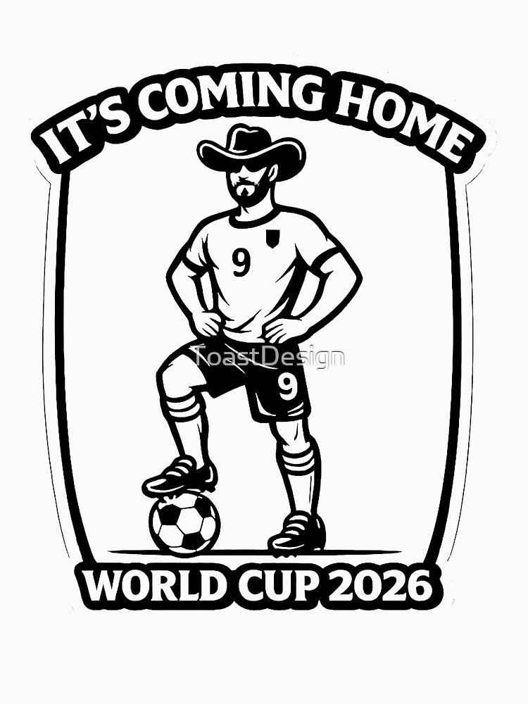 It’s Coming Home Shirt, Funny England Football Cowboy, World Cup 2026 England Fan by ToastDesign