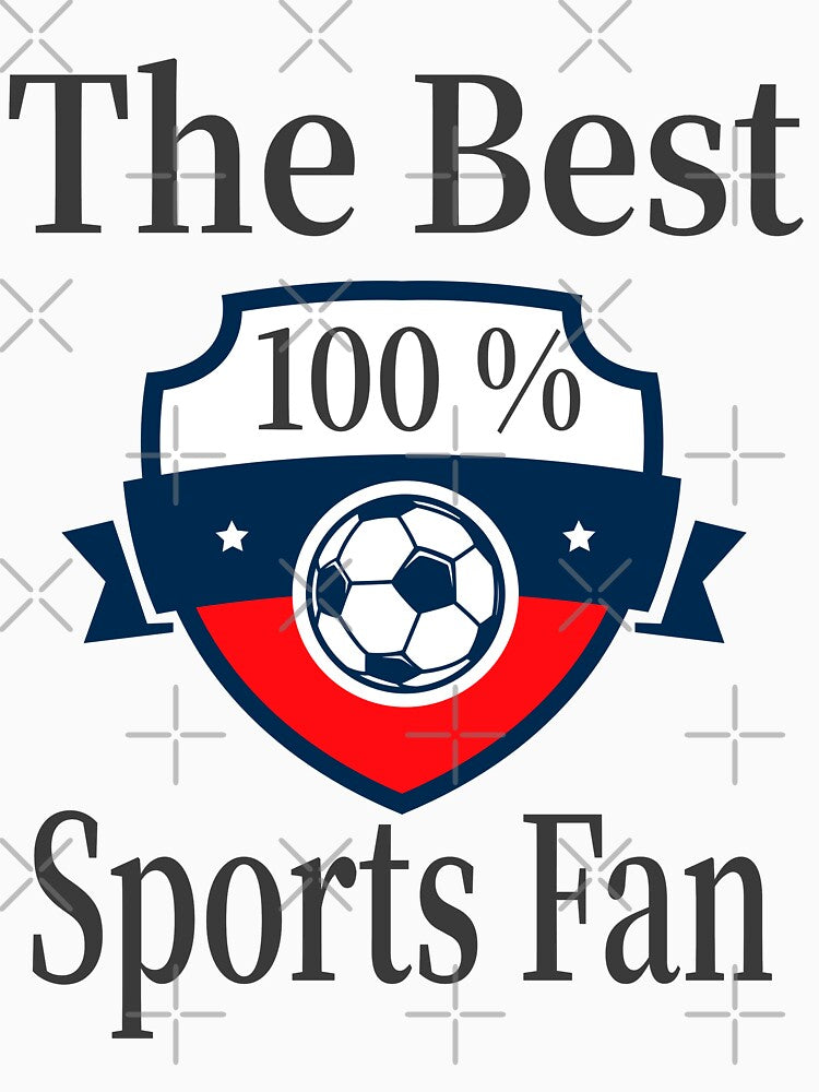 The Best Sports Fan - 100% by Creative128