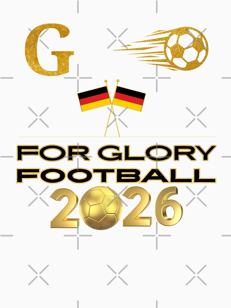 For Glory Football 2026 Germany | German Soccer Fan Pride | Gold Football Design | Germany Supporter by Art IN Pack