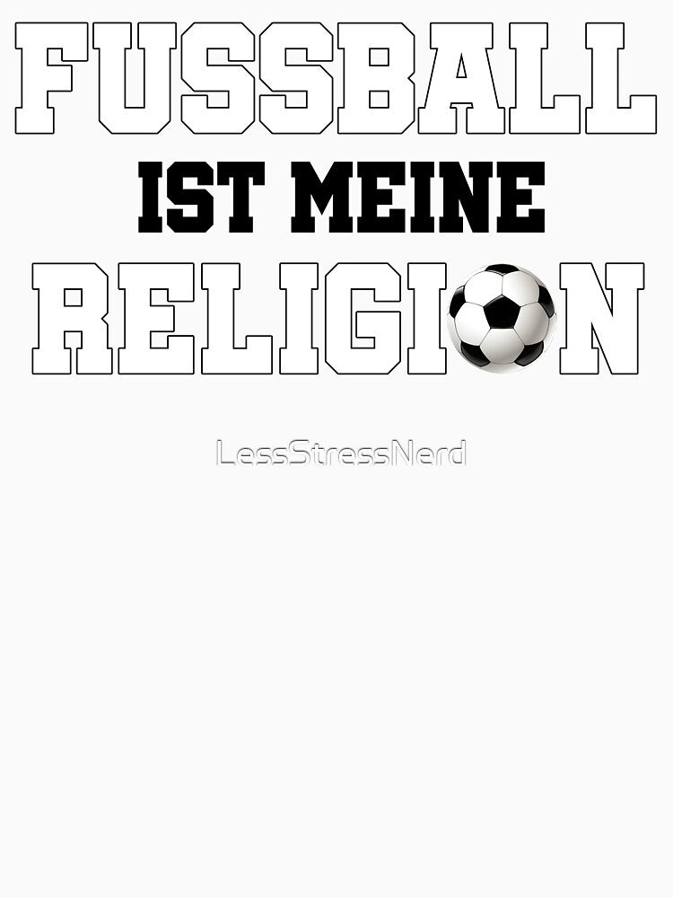 Football is my religion (german version) football soccer gifts by LessStressNerd