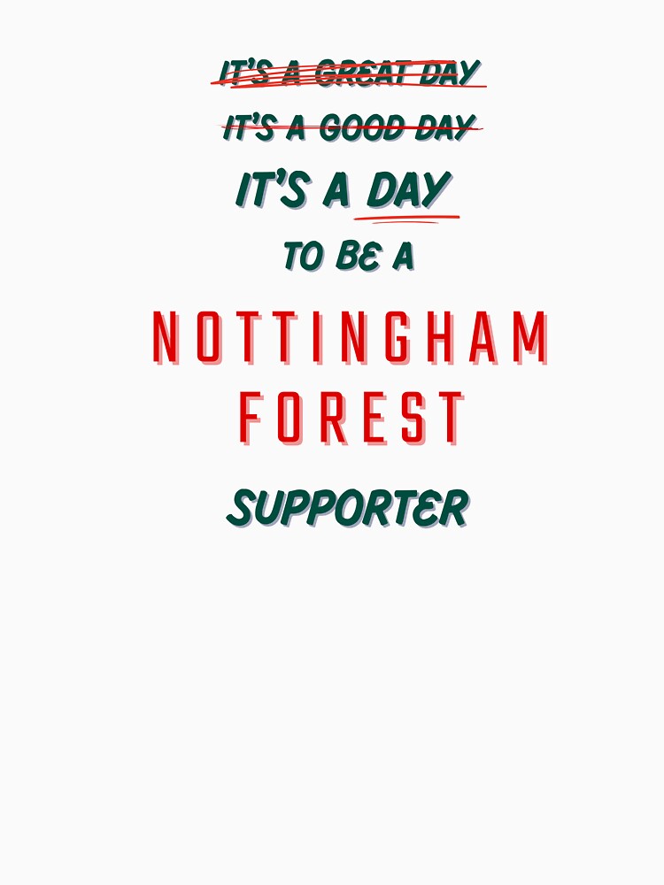 It's a Day to be a Nottingham Forest Supporter by Niche Fandoms R Us
