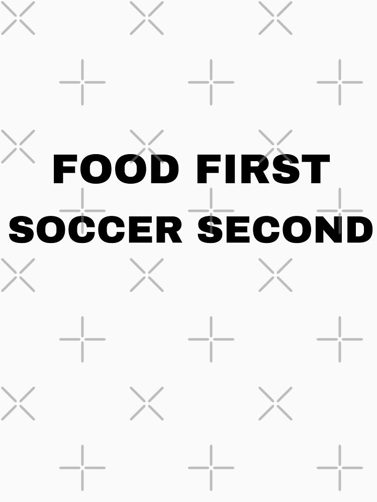Food first, soccer second by raffrasta