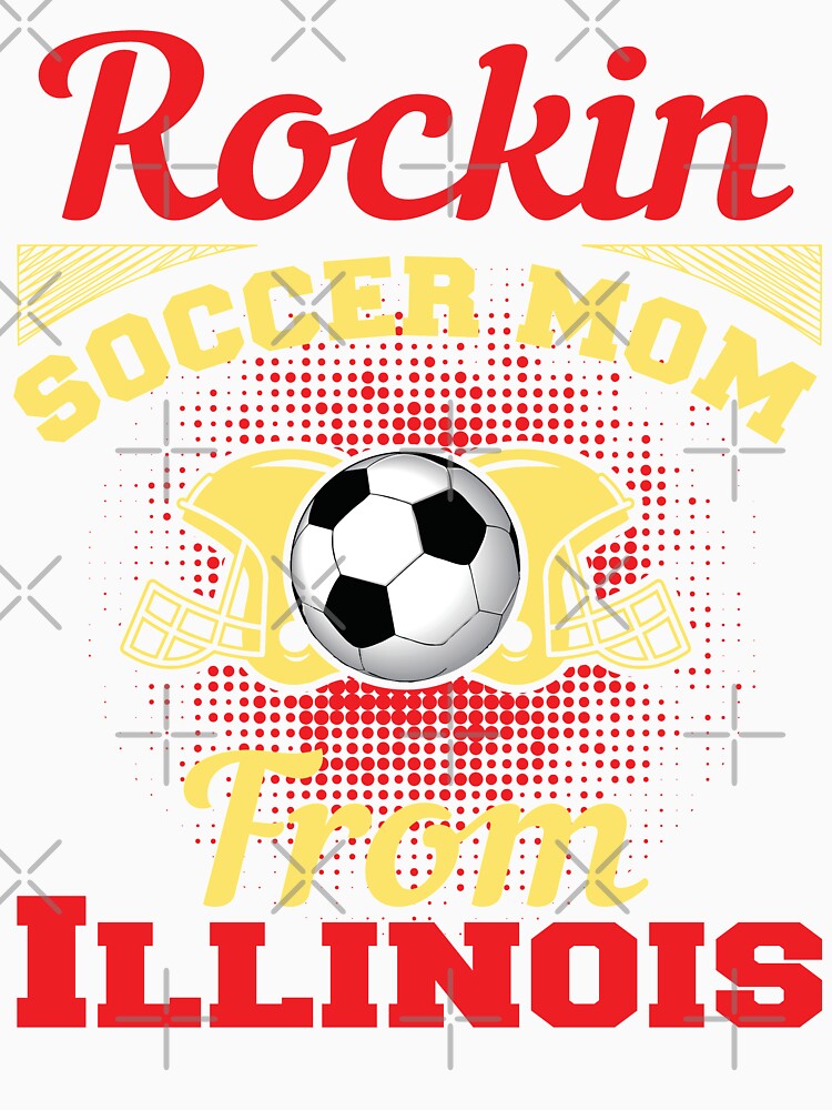 Rockin Soccer Mom From Illinois by LarrysDesigns