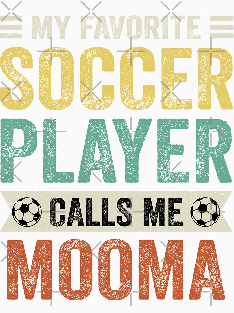 My Favorite Soccer Player Calls Me Mooma by TheWildStyle