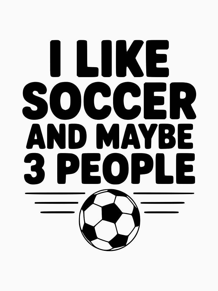 I Like Soccer and Maybe 3 People by Frank Ring