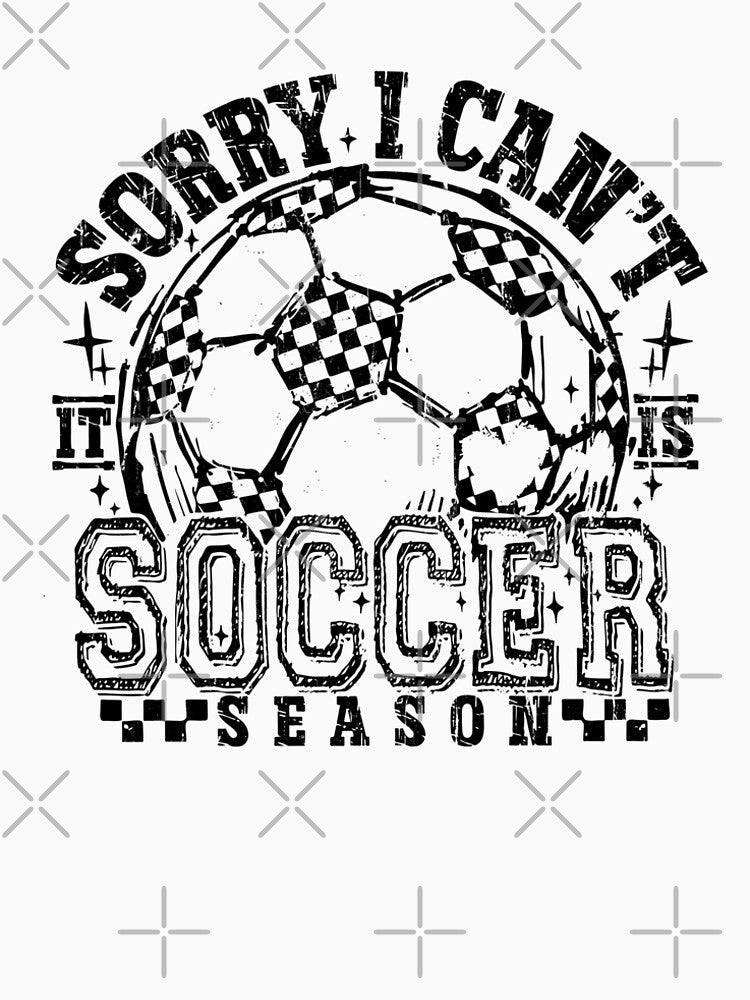 Sorry I Can't It Is Soccer Season by Flower-wine-