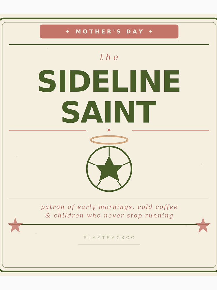 The Sideline Saint — Funny Mother's Day Gift for Soccer Mom by PlayTrackCo