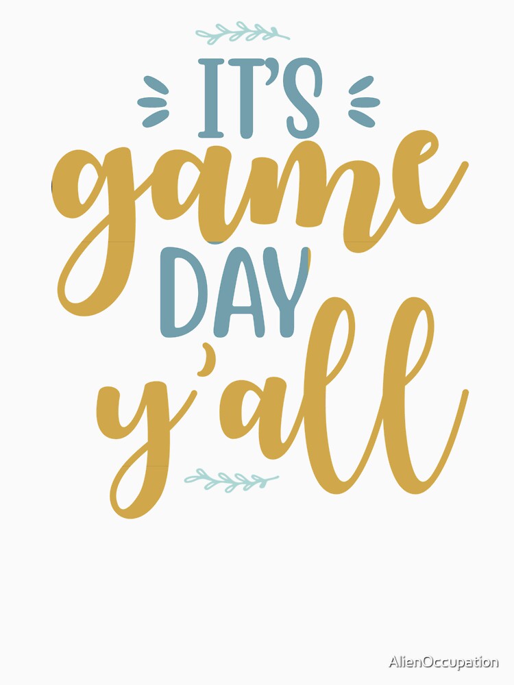 It's Game Day, Y'all by AlienOccupation