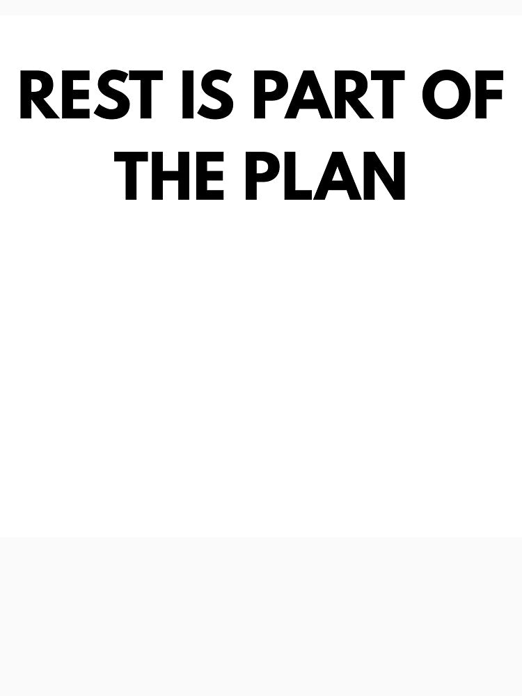 Rest Is Part Of The Plan by artform27