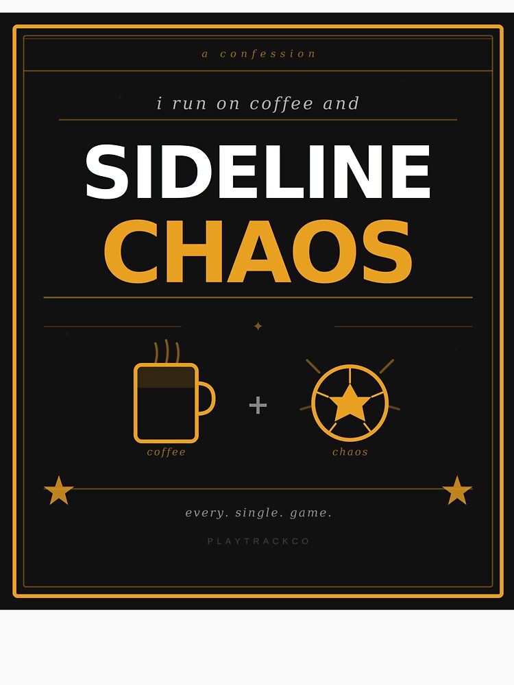 Sideline Chaos I Run On Coffee and Soccer — Funny Sports Parent Shirt by PlayTrackCo